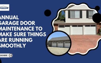Annual Garage Door Maintenance to Make Sure Things Are Running Smoothly
